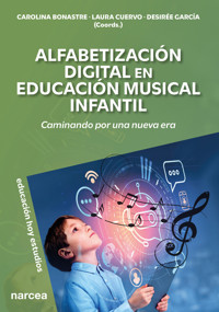 Alfabetización Digital en Educación Musical Infantil - Carolina Bonastre Valles - E-Book