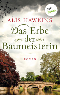 Das Erbe der Baumeisterin - Alis Hawkins - E-Book