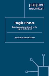 Fragile Finance - A. Nesvetailova - E-Book