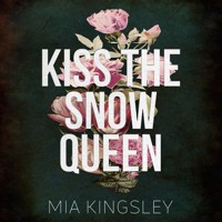 Kiss The Snow Queen - Mia Kingsley - E-Book + Hörbuch