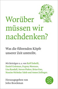 Worüber müssen wir nachdenken? - John Brockman - E-Book