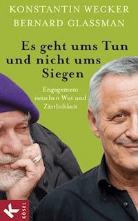 Es geht ums Tun und nicht ums Siegen - Konstantin Wecker - E-Book