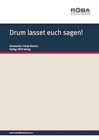 Drum lasset euch sagen! - Hardy Kickers - E-Book