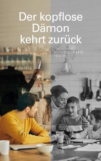 Der kopflose Dämon kehrt zurück - Agata Malcher - E-Book