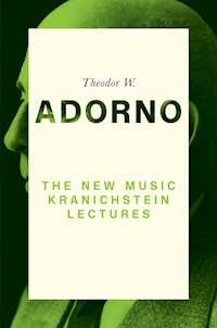The New Music - Theodor W. Adorno - E-Book