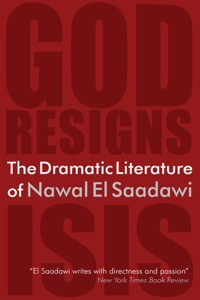 The Dramatic Literature of Nawal El Saadawi - Nawal El Saadawi - E-Book