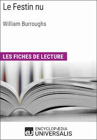 Le Festin nu de William Burroughs - Encyclopaedia Universalis - E-Book