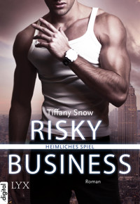 Risky Business - Heimliches Spiel - Tiffany Snow - E-Book