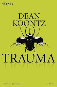 Trauma - Dean Koontz - E-Book