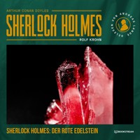 Sherlock Holmes: Der rote Edelstein - Sir Arthur Conan Doyle - Hörbuch