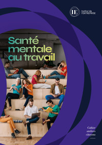 Santé mentale au travail - Institut de l'Entreprise - E-Book