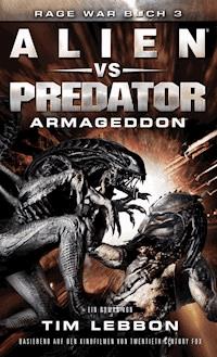 ALIEN VS PREDATOR: ARMAGEDDON - Tim Lebbon - E-Book