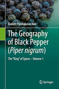 The Geography of Black Pepper (Piper nigrum) - Kodoth Prabhakaran Nair - E-Book