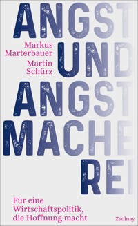 Angst und Angstmacherei - Markus Marterbauer - E-Book