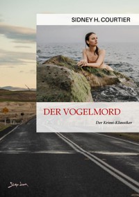 DER VOGELMORD - Sidney H. Courtier - E-Book