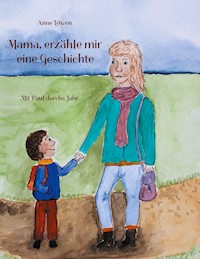 Mama, erzähle mir eine Geschichte - Anne Löwen - E-Book