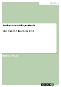 The Butler. A Teaching Unit - Sarah Antonia Gallegos García - E-Book