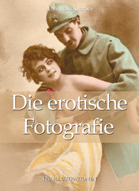 Die erotische Fotografie 120 illustrationen - Alexandre Dupouy - E-Book