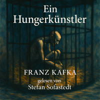 Ein Hungerkünstler - Franz  kafka - Hörbuch