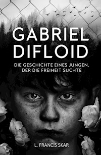 Gabriel DiFloid - L. Francis Skar - E-Book