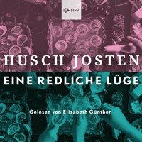 Eine redliche Lüge - Husch Josten - Hörbuch
