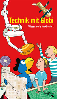 Technik mit Globi - Hubert Bächler - E-Book