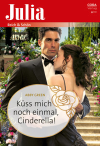 Küss mich noch einmal, Cinderella! - Abby Green - E-Book