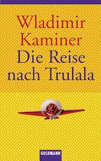 Die Reise nach Trulala - Wladimir Kaminer - E-Book