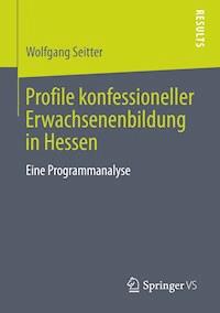 Profile konfessioneller Erwachsenenbildung in Hessen - Wolfgang Seitter - E-Book
