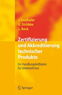 Zertifizierung und Akkreditierung technischer Produkte - Jürgen Ensthaler - E-Book