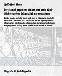 der Kampf gegen den Knast war mein Kind- Kinder werden bekanntlich nie erwachsen - Ralf-Axel Simon - E-Book