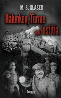 Halunken, Türme und Justitia - M.S. Glaser - E-Book