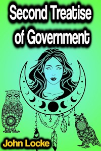Second Treatise of Government - John Locke - E-Book