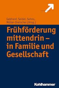 Frühförderung mittendrin - in Familie und Gesellschaft - - E-Book
