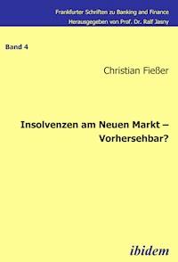 Insolvenzen am Neuen Markt – Vorhersehbar? - Christian Fiesser - E-Book