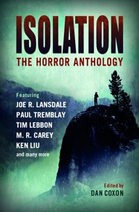 Isolation: The horror anthology - Dan Coxon - E-Book