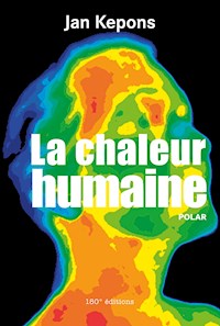 La chaleur humaine - Jan Kepons - E-Book