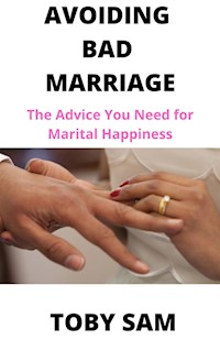 Avoiding Bad Marriage - Toby Sam - E-Book