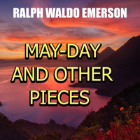 May-Day and Other Pieces - Ralph Waldo Emerson - Hörbuch