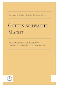 Gottes schwache Macht - - E-Book