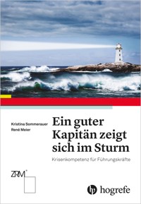 Ein guter Kapitän zeigt sich im Sturm - Kristina Sommerauer - E-Book
