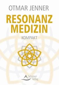 Resonanzmedizin kompakt - Otmar Jenner - E-Book