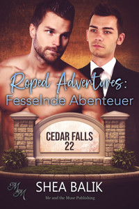 Roped Adventures: Fesselnde Abenteuer - Shea Balik - E-Book