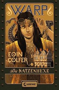 WARP (Band 3) - Die Katzenhexe - Eoin Colfer - E-Book