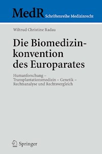 Die Biomedizinkonvention des Europarates - Wiltrud C. Radau - E-Book