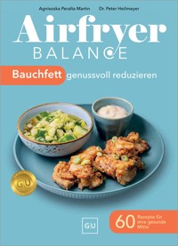 Airfryer Balance – Bauchfett genussvoll reduzieren -  - E-Book