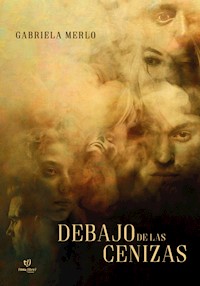 Debajo de las cenizas - Gabriela Merlo - E-Book