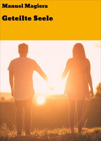 Geteilte Seele - Manuel Magiera - E-Book