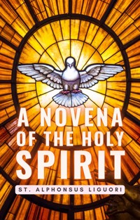 A Novena of the Holy Spirit - St. Alphonsus Liguori - E-Book