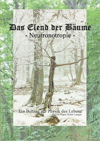Das Elend der Bäume - Neutronotropie - Hans-Dieter Langer - E-Book